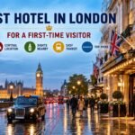 Best Hotel in London for a First-Time Visitor